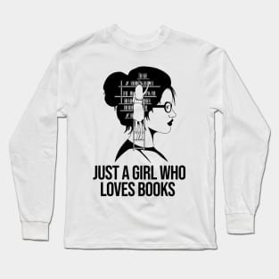 Just a Girl who loves Books Book Lover Book Nerd Librarian Long Sleeve T-Shirt